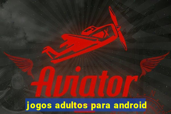 jogos adultos para android